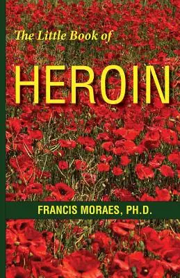 Le petit livre de l'héroïne - The Little Book of Heroin