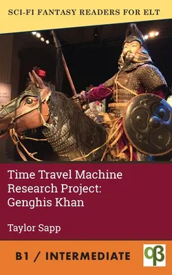 Projet de recherche sur la machine à voyager dans le temps : Gengis Khan - Time Travel Machine Research Project: Genghis Khan