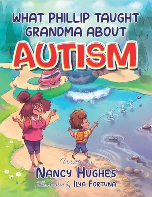 Ce que Phillip a appris à sa grand-mère sur l'autisme - What Phillip Taught Grandma about Autism