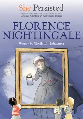 Elle a persisté : Florence Nightingale - She Persisted: Florence Nightingale