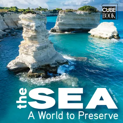 La mer : Un monde à préserver - The Sea: A World to Preserve