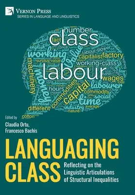 Le langage de la classe : Réflexion sur les articulations linguistiques des inégalités structurelles - Languaging Class: Reflecting on the Linguistic Articulations of Structural Inequalities