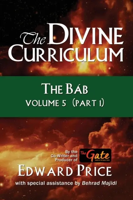 Le programme divin : Le Bab Vol 5, Partie 1 - The Divine Curriculum: The Bab Vol 5, Part 1