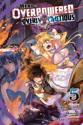 Le héros est surpuissant mais trop prudent, Vol. 5 (Manga) - The Hero Is Overpowered But Overly Cautious, Vol. 5 (Manga)