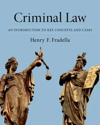 Droit pénal : Une introduction aux concepts et aux cas clés - Criminal Law: An Introduction to Key Concepts and Cases