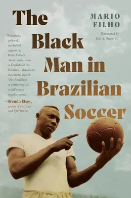 L'homme noir dans le football brésilien - The Black Man in Brazilian Soccer