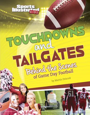 Touchdowns et Tailgates : Dans les coulisses du football - Touchdowns and Tailgates: Behind the Scenes of Game Day Football