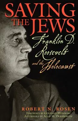 Sauver les Juifs : Franklin D. Roosevelt et l'Holocauste - Saving the Jews: Franklin D. Roosevelt and the Holocaust