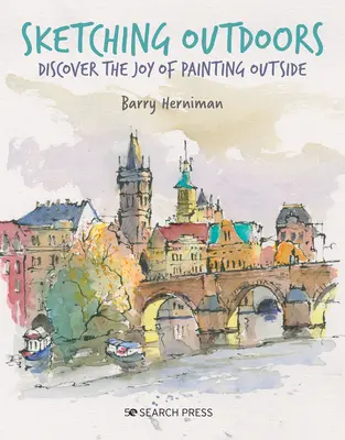 Sketching Outdoors : Découvrez les joies de la peinture en plein air - Sketching Outdoors: Discover the Joy of Painting Outdoors