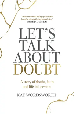 Parlons du doute : Une histoire de doute, de foi et de vie entre les deux - Let's Talk about Doubt: A Story of Doubt, Faith and Life in Between