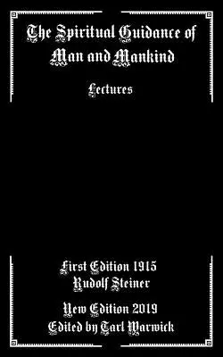 La guidance spirituelle de l'homme et de l'humanité : Conférences - The Spiritual Guidance of Man and Mankind: Lectures