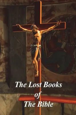 Les livres perdus de la Bible - The Lost Books of The Bible