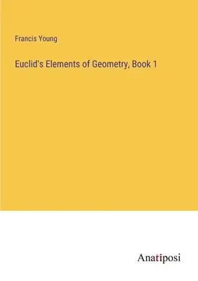 Éléments de géométrie d'Euclide, livre 1 - Euclid's Elements of Geometry, Book 1