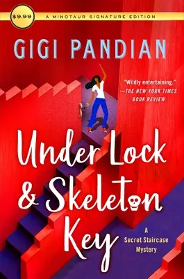 Sous les verrous et la clé squelette : Le mystère de l'escalier secret - Under Lock & Skeleton Key: A Secret Staircase Mystery