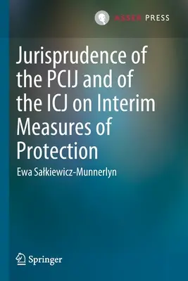 Jurisprudence de la Pcij et de la Cij sur les mesures provisoires de protection - Jurisprudence of the Pcij and of the Icj on Interim Measures of Protection