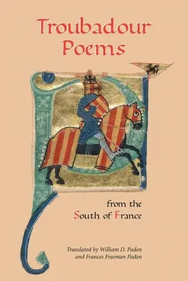 Poèmes de troubadours du sud de la France - Troubadour Poems from the South of France