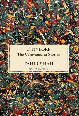 Les Histoires du Caravansérail : Jinnlore - The Caravanserai Stories: Jinnlore