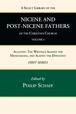 Bibliothèque sélective des Pères nicéens et post-nicéens de l'Église chrétienne, première série, volume 4 - A Select Library of the Nicene and Post-Nicene Fathers of the Christian Church, First Series, Volume 4