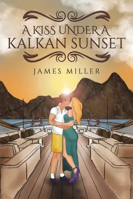 Un baiser sous un coucher de soleil à Kalkan - A Kiss Under A Kalkan Sunset