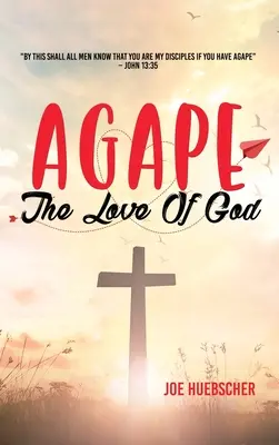 Agape : L'amour de Dieu - Agape: The Love of God