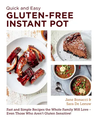 Livre de cuisine instantanée rapide et facile sans gluten : Recettes simples et rapides que toute la famille adorera - même ceux qui ne sont pas sensibles au gluten ! - Quick and Easy Gluten Free Instant Pot Cookbook: Fast and Simple Recipes the Whole Family Will Love - Even Those Who Aren't Gluten Sensitive!