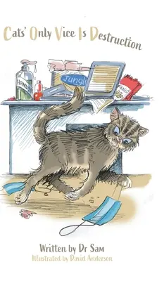 Le seul vice des chats est la destruction - Cats' Only Vice Is Destruction