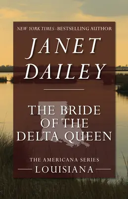 La fiancée de la reine du Delta - The Bride of the Delta Queen