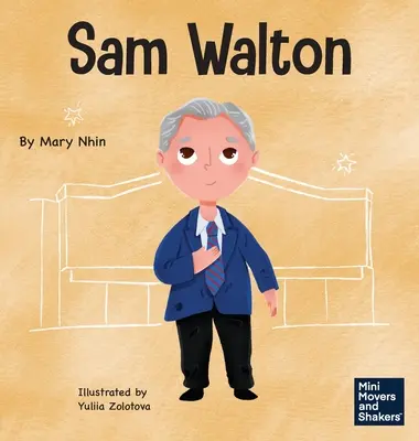 Sam Walton : un livre pour enfants sur l'audace d'être différent - Sam Walton: A Kid's Book About Daring to Be Different