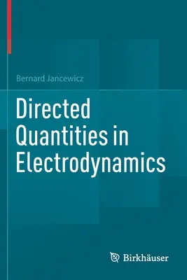 Quantités dirigées en électrodynamique - Directed Quantities in Electrodynamics