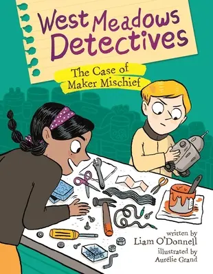 Les détectives de West Meadows : L'affaire de l'artisan malfaiteur - West Meadows Detectives: The Case of Maker Mischief