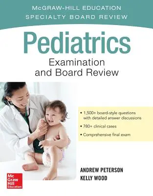 Pediatrics Examination and Board Review (Examen et révision du conseil d'administration de la pédiatrie) - Pediatrics Examination and Board Review