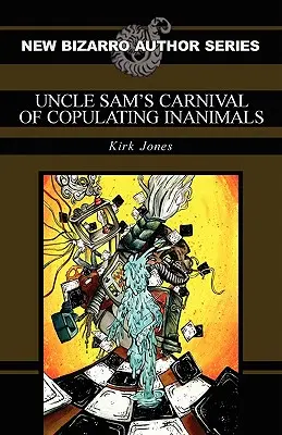 Le carnaval des animaux copulateurs de l'oncle Sam - Uncle Sam's Carnival of Copulating Inanimals