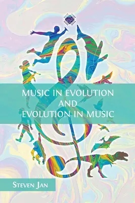 La musique dans l'évolution et l'évolution de la musique - Music in Evolution and Evolution in Music