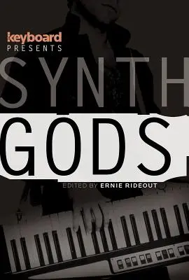 Keyboard présente les Synth Gods - Keyboard Presents Synth Gods