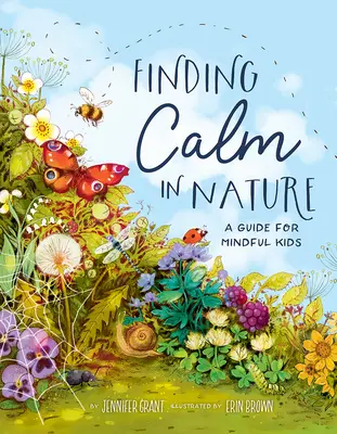 Trouver le calme dans la nature : Un guide pour les enfants attentifs - Finding Calm in Nature: A Guide for Mindful Kids