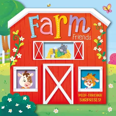 Les amis de la ferme : Peep-Through Surprise - Farm Friends: Peep-Through Surprise