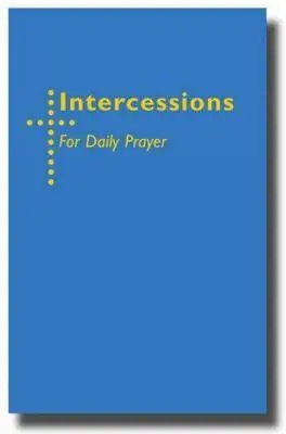 Intercessions pour la prière quotidienne - Intercessions for Daily Prayer