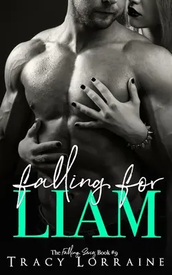 Falling For Liam : Une romance de la seconde chance - Falling For Liam: A Second Chance Romance