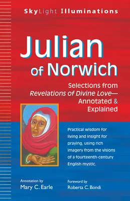 Julian of Norwich : Sélection de révélations de l'amour divin - annotées et expliquées - Julian of Norwich: Selections from Revelations of Divine Love--Annotated & Explained