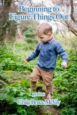 Commencer à comprendre les choses - Beginning to Figure Things Out