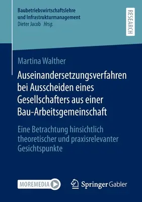 Procdures de liquidation en cas de retrait d'un actionnaire d'un consortium de construction : Une analyse des aspects thØoriques et des aspects pratiques. - Auseinandersetzungsverfahren Bei Ausscheiden Eines Gesellschafters Aus Einer Bau-Arbeitsgemeinschaft: Eine Betrachtung Hinsichtlich Theoretischer Und