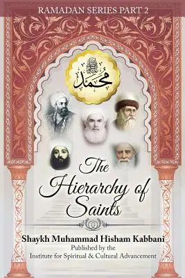 La hiérarchie des saints, 2ème partie - The Hierarchy of Saints, Part 2