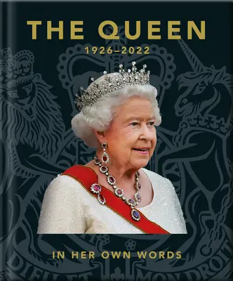 La Reine : dans ses propres mots - The Queen: In Her Own Words