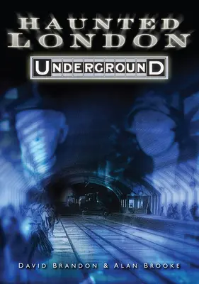 Le métro hanté de Londres - Haunted London Underground