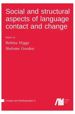 Aspects sociaux et structurels du contact et du changement linguistique - Social and structural aspects of language contact and change