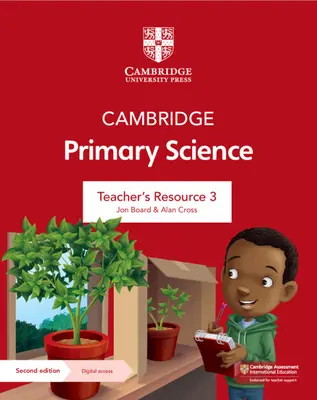 Cambridge Primary Science Teacher's Resource 3 avec accès numérique - Cambridge Primary Science Teacher's Resource 3 with Digital Access