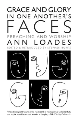 La grâce et la gloire sur les visages des uns et des autres : Prédication et culte - Grace and Glory in One Another's Faces: Preaching and Worship