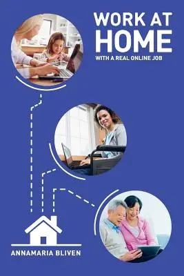 Travailler à la maison avec un vrai emploi en ligne - Work at Home with a Real Online Job