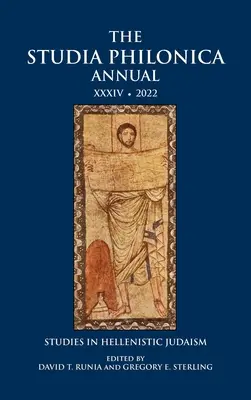 The Studia Philonica Annual XXXIV, 2022 : Études sur le judaïsme hellénistique - The Studia Philonica Annual XXXIV, 2022: Studies in Hellenistic Judaism