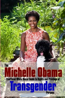 Le guide transgenre de Michelle Obama - The Michelle Obama Transgender Guide